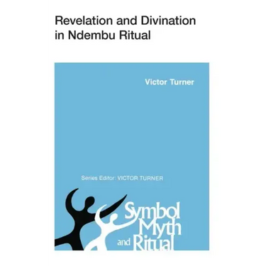 Revelation and Divination in Ndembu Ritual