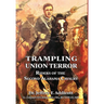 Trampling Union Terror: Riders of the Second Alabama Cavalry