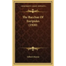 The Bacchae of Euripides (1920)