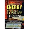 The Creative Energy of Positive Thinking