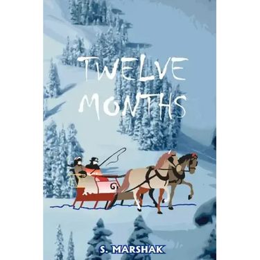 Twelve Months: A Fairy-Tale