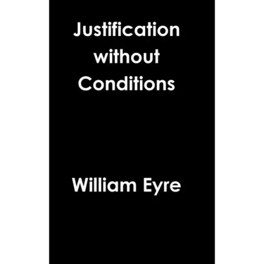 Justification without Conditions