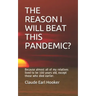 The Reason I Will Beat This Pandemic: Because almost all of my relatives lived to be 100 years old, except those who died earlier.