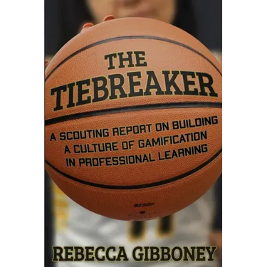 The Tiebreaker: A Scouting Report on Building a Culture for Gamification in Professional Learning