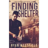 Finding Shelter: A Post-Apocalyptic EMP Survival Thriller