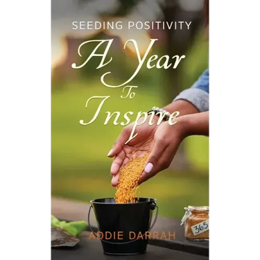 Seeding Positivity: A Year To Inspire