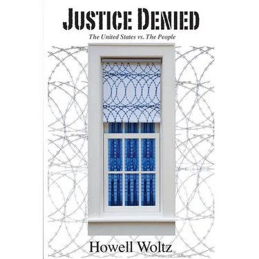 Justice Denied: THE UNITED STATES v. THE PEOPLE