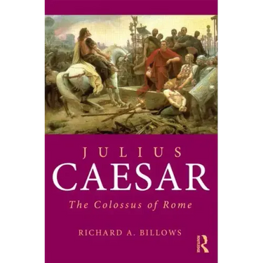 Julius Caesar: The Colossus of Rome