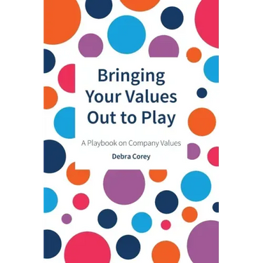 Bringing Your Values Out to Play: A Playbook on Company Values