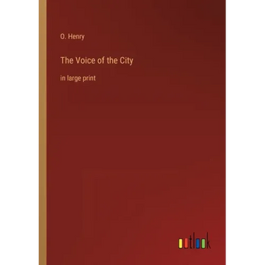 The Voice of the City: in large print