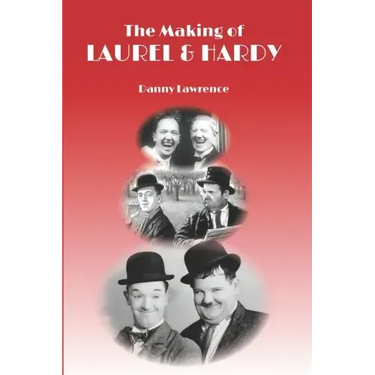 The Making of Laurel and Hardy
