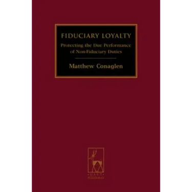 Fiduciary Loyalty: Protecting the Due Performance of Non-Fiduciary Duties