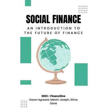 Social Finance: An Introduction to The Future of Finance