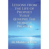 Lessons from the Life of Prophet Yusuf (Joseph): The Noblest Prophet