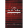China's One Belt One Road: Initiative, Challenges and Prospects