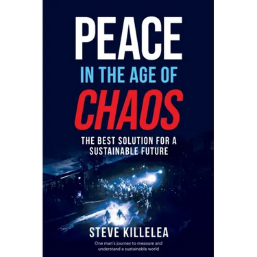 Peace In The Age Of Chaos: The Best Solution For A Sustainable Future