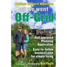 How We Went Off-Grid -: The Full Approved Planning Application, Foreword by Ben Fogle, Easy-to-follow Business Plan for Simple Living