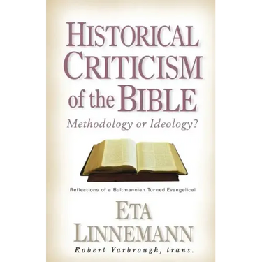 Historical Criticism of the Bible: Methodology or Ideology? Reflections of a Bultmannian Turned Evangelical