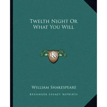 Twelth Night or What You Will