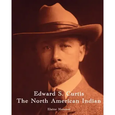Edward S. Curtis - The North American Indian