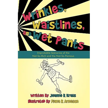 Wrinkles, Waistlines, and Wet Pants: Improbable Scenarios of the Not-So-Rich and the Not-So-Famous