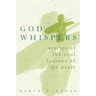 God Whispers: Stories of the Soul, Lessons of the Heart