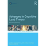 Advances in Cognitive Load Theory: Rethinking Teaching