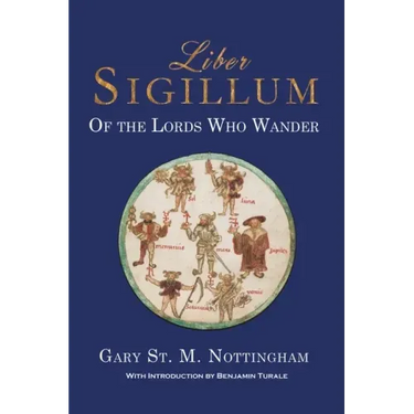 Liber Sigillum: Of the Lords Who Wander