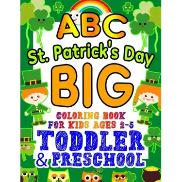 ABC St. Patrick's Day Big Coloring Book for Kids Ages 2-5 Toddler & Preschool