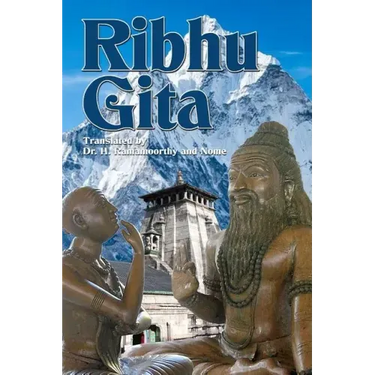 Ribhu Gita: English Translation from the Original Sanskrit Epic Sivarahasyam