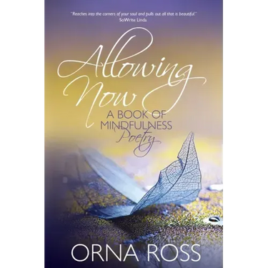 Allowing Now: A Book of Mindfulness Poetry