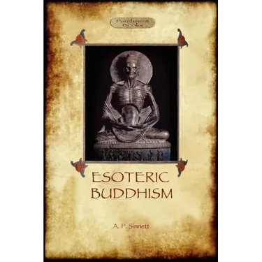 Esoteric Buddhism - 1885 Annotated Edition (Aziloth Books)