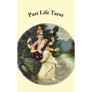 Past Life Tarot: Past Life Layouts and Interpretations from the Book Samsara Tarot