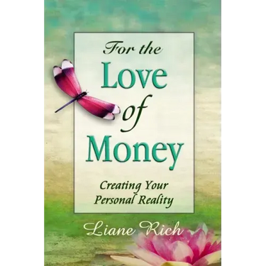 For the Love of Money: Creating Your Personal Reality