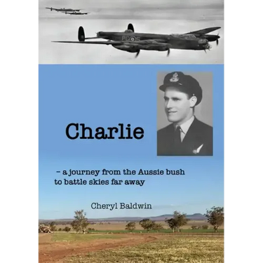 Charlie: A journey from the Aussie bush to battle skies far away