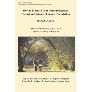 How to Liberate Your Natural Essence: The Art and Science of Sensory Validation
