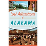 Lost Attractions of Alabama