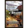 Seven Fingers a' Brazos