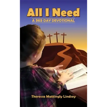 All I Need: A 365 Day Devotional