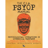 The CIA PSYOP Manual - Psychological Operations in Guerrilla Warfare: Updated 2017 Release - Newly Indexed - With Additional Material - Full-Size Edit