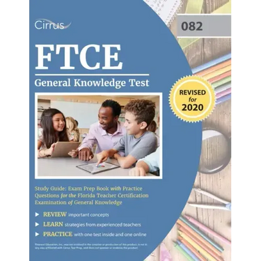 FTCE General Knowledge Test Study Guide: Exam Prep Book with Practice Questions for the Florida Teacher Certification Examination of General Knowledge