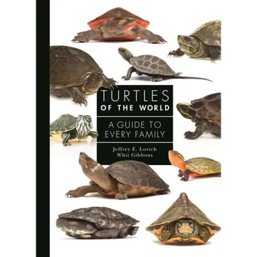 Turtles of the World: A Guide to Every Family