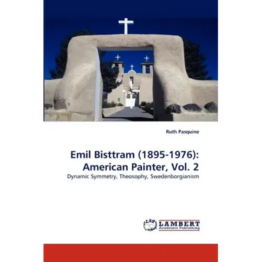 Emil Bisttram (1895-1976): American Painter, Vol. 2
