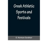 Greek Athletic Sports and Festivals