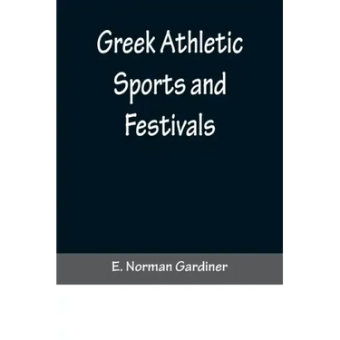Greek Athletic Sports and Festivals