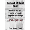 Get Out of Debt Fast: It's Legal Too! B&W version