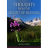 Thoughts From the Mount of Blessing Original BIG Print Edition: (Thoughts From the Mount of Blessing for Adventist Home, for Country living people, a