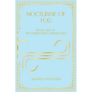 Nocturne of Fog: Book One of the Ember King's Inheritance