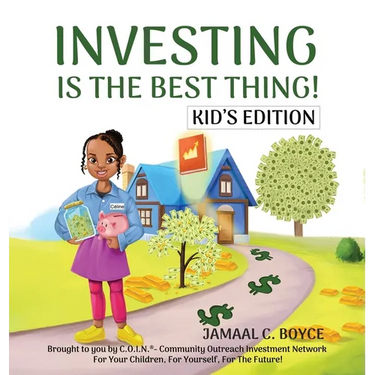 Investing Is the Best Thing! Kid's Edition: A Guide for Kids to Make and Grow Their Own Money!
