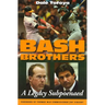 Bash Brothers: A Legacy Subpoenaed